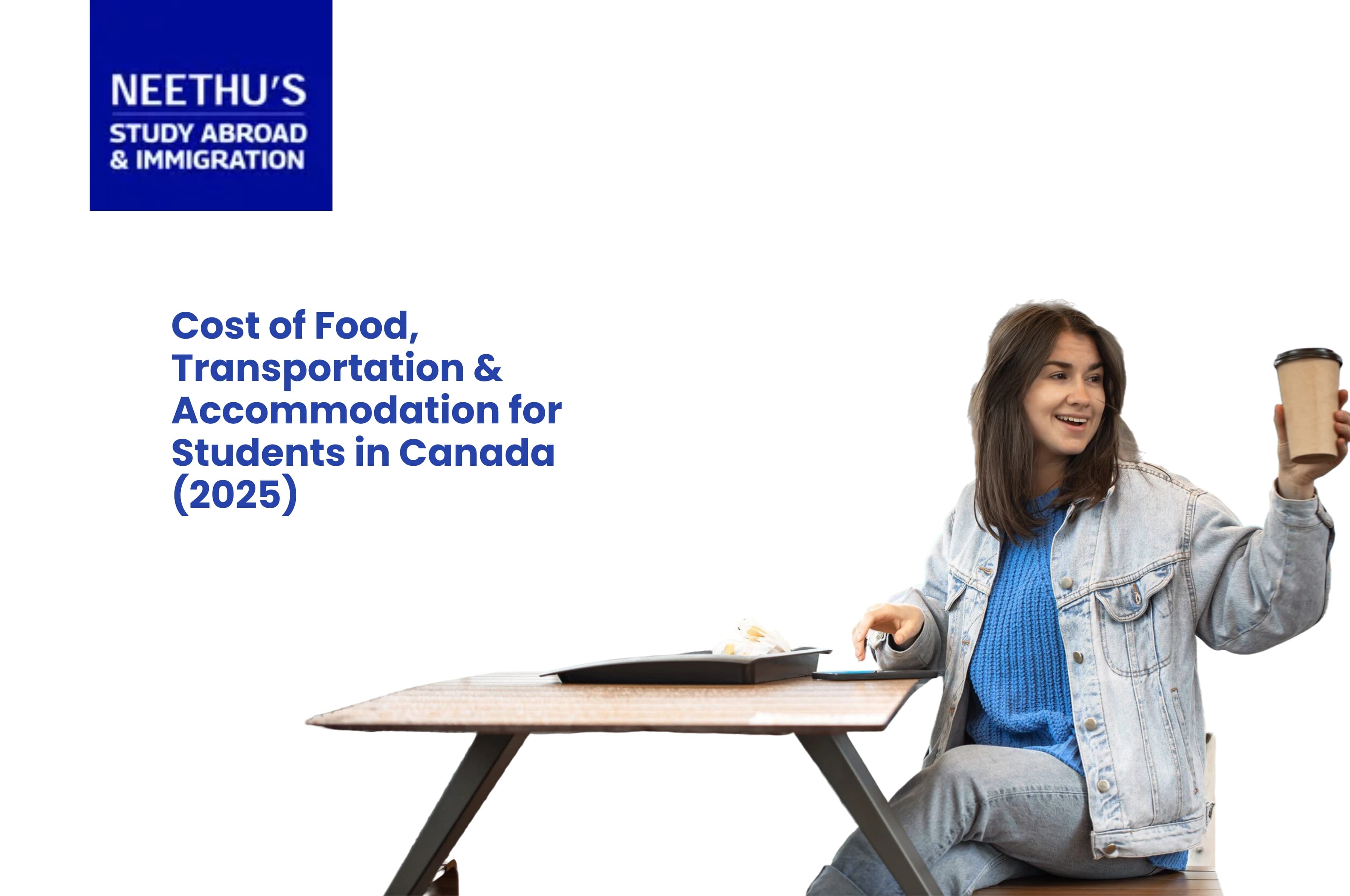 Student expenses Canada 2025 showing cost of food, transportation, accommodation, and monthly living expenses for students in Canadian cities.
