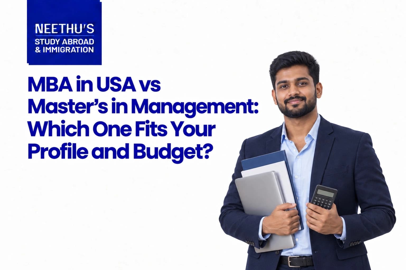 Indian postgraduate applicant comparing MBA and Master’s in Management programmes, profiles and study costs in the USA.