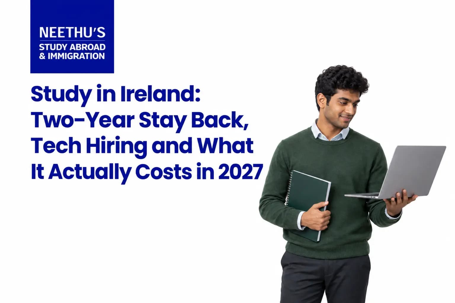 Indian student exploring Ireland’s two-year stay-back option, tech careers, and study costs for 2027.