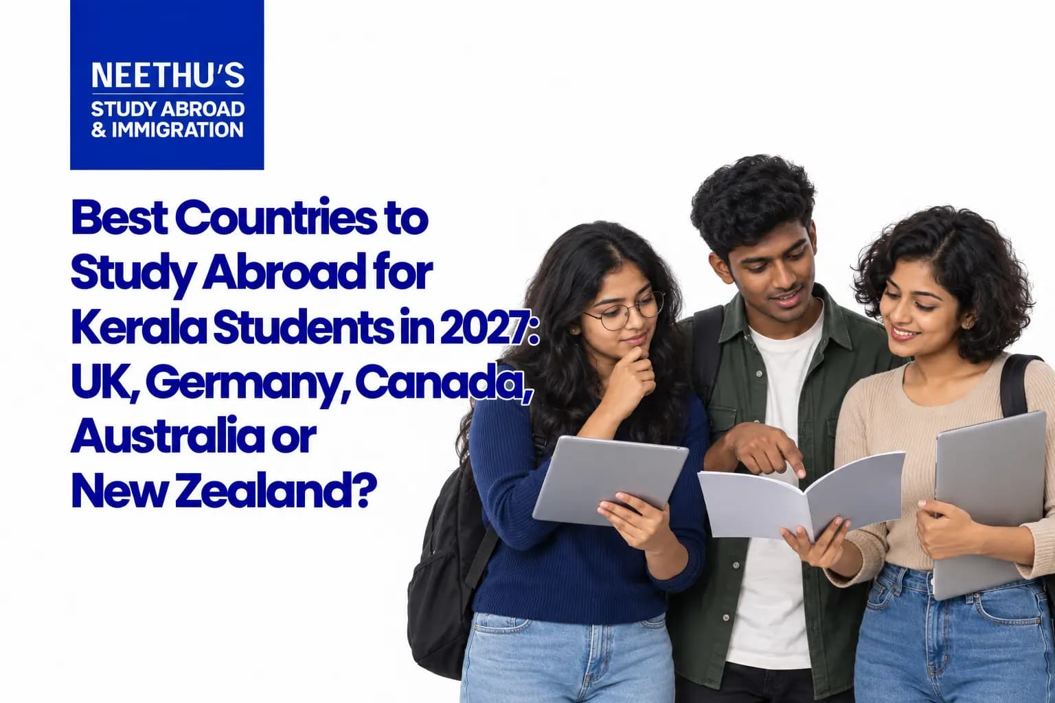 Kerala students comparing the UK, Germany, Canada, Australia and New Zealand for studying abroad in 2027.