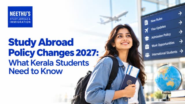 Study Abroad Policy Changes 2027, Guide for Kerala Students