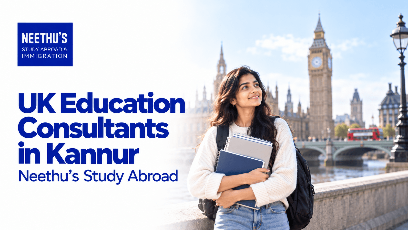 UK Education Consultants in Kannur | Neethu's Study Abroad